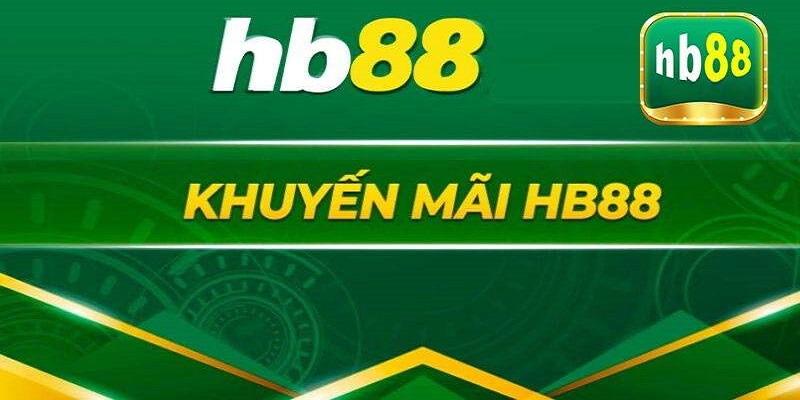 Nhận được nhiều lợi ích từ khuyến mãi HB88