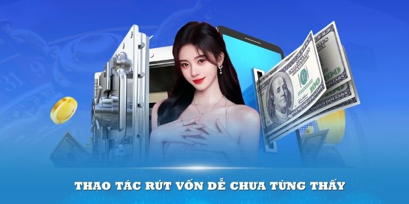 Thao tác rút vốn dễ chưa từng thấy